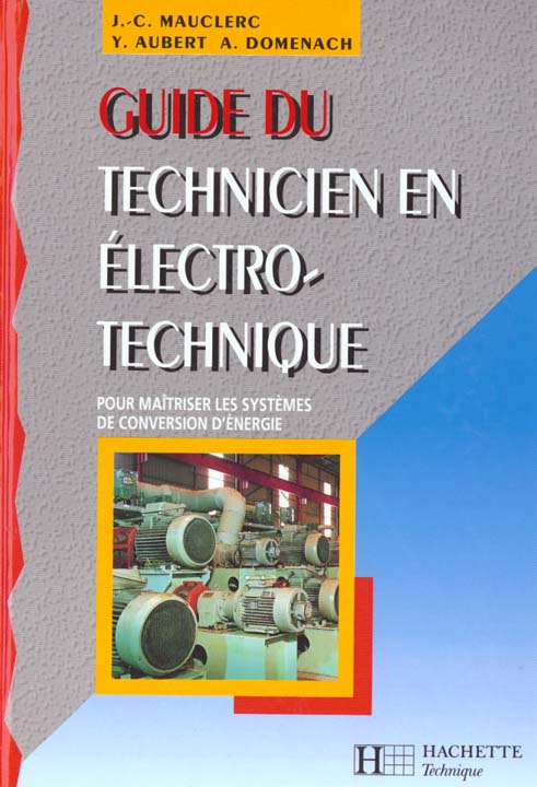 Guide du technicien en electrotechnique ; eleve