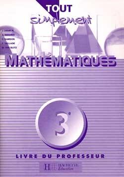 Tout simplement mathematiques 3e professeur