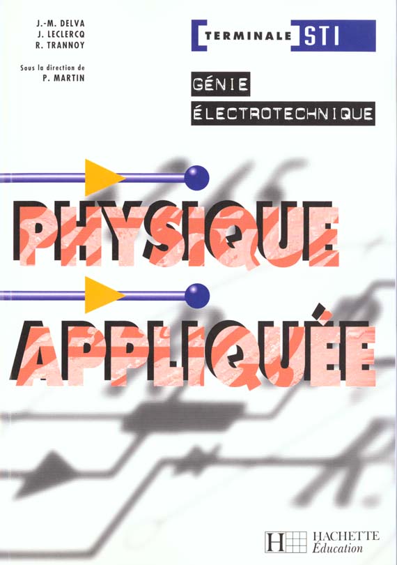Physique appliquee terminale sti genie electrotechnique ; eleve