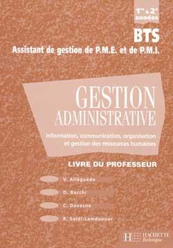 Gestion administrative pme pmi bts 1ere et 2eme annees ; professeur