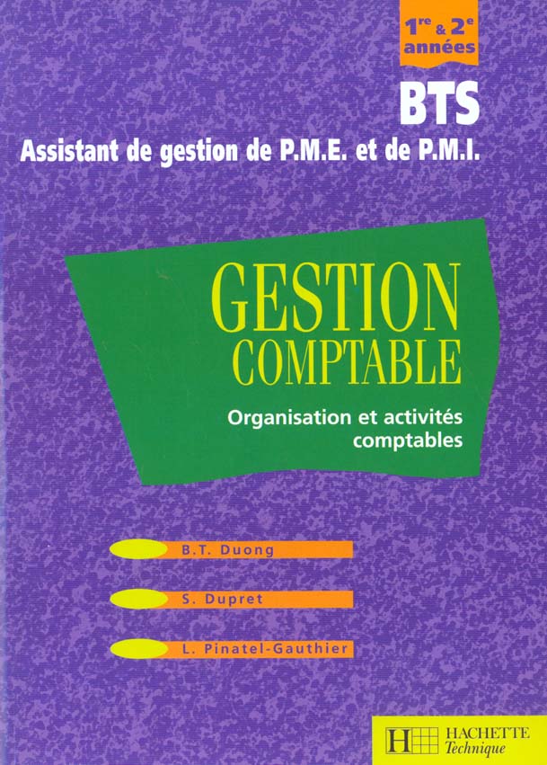 Gestion comptable ; organisation et activités comptables ; assistant de gestion de P.M.E. et de P.M.I. ; BTS 1re et 2e années