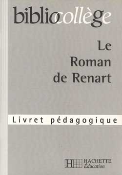 Le roman de renart ; livret pedagogique