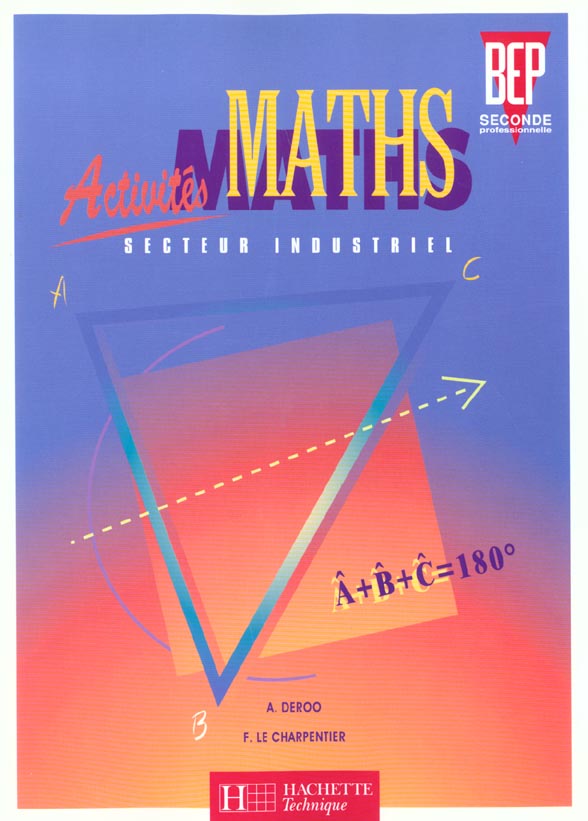 Activites mathematiques bep 2e pro industriel ; eleve
