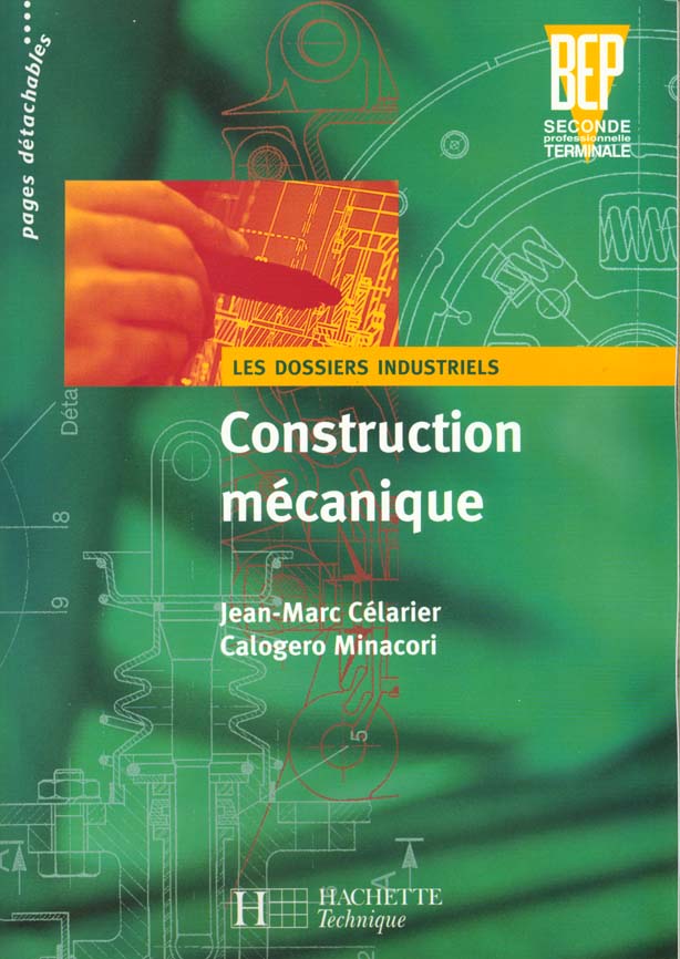 Les dossiers industriels ; construction mecanique bep 2e-terminale pro ; eleve
