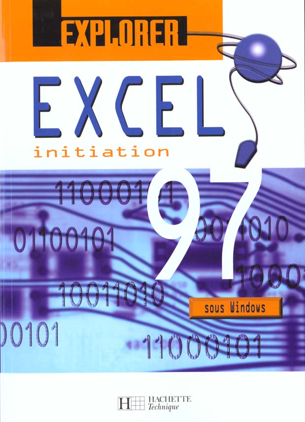 Initiation explorer excel 97 ; eleve