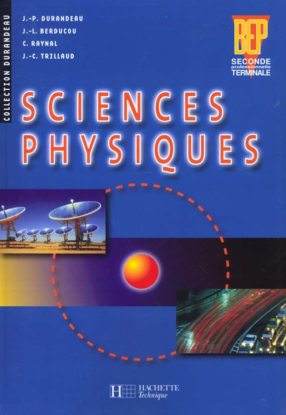 Sciences physiques 2de et term. bep - livre eleve - ed.2002