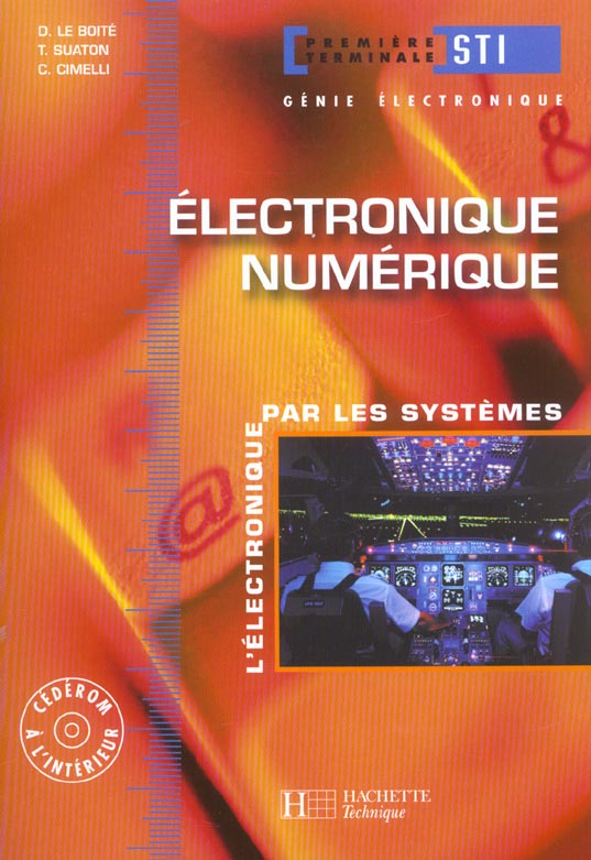 Electronique numerique 1re et term. sti - livre eleve - ed. 2002
