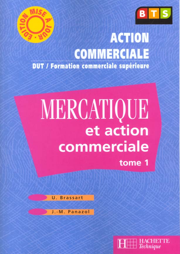 Mercatique et action commerciale tome 1, bts, livre eleve, ed. 2001