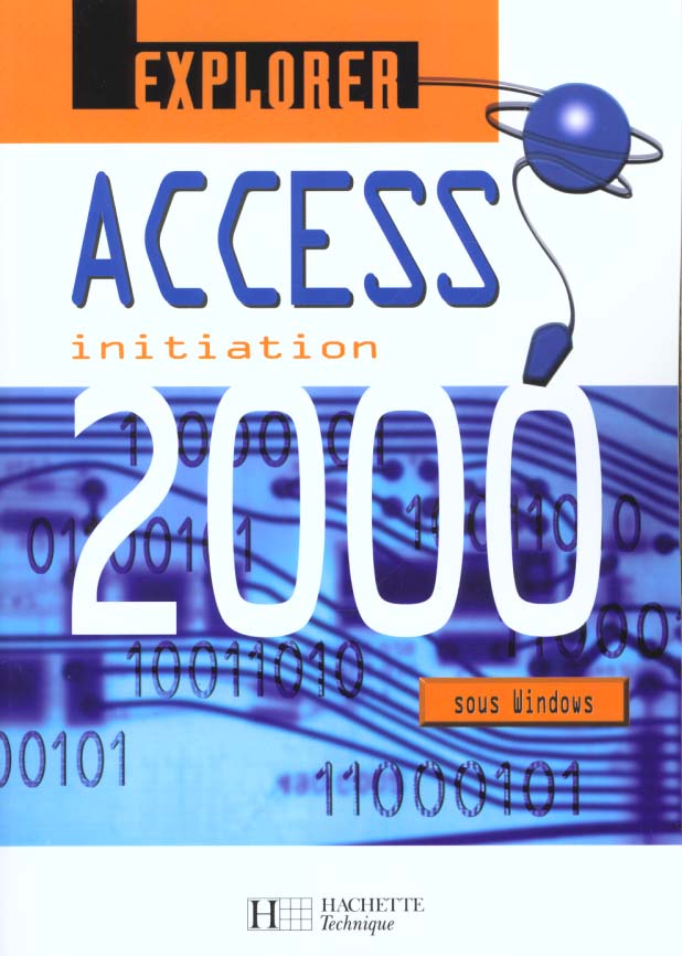Explorer access 2000 ; initiation