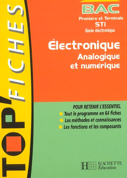 Top'fiches ; electronique analogique et numerique ; 1e et terminale sti