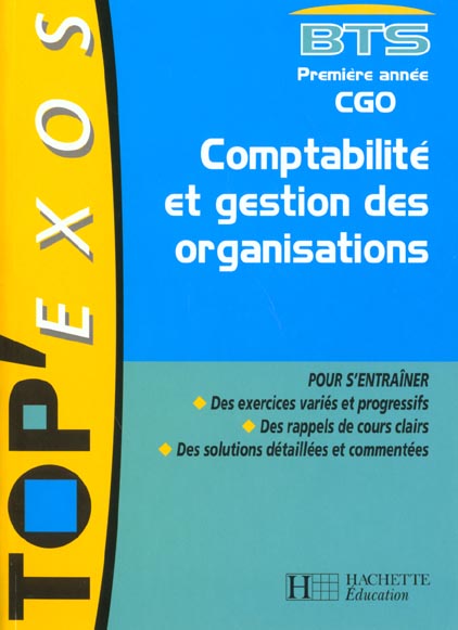 Comptabilite et gestion des organisations ; bts 1e annee