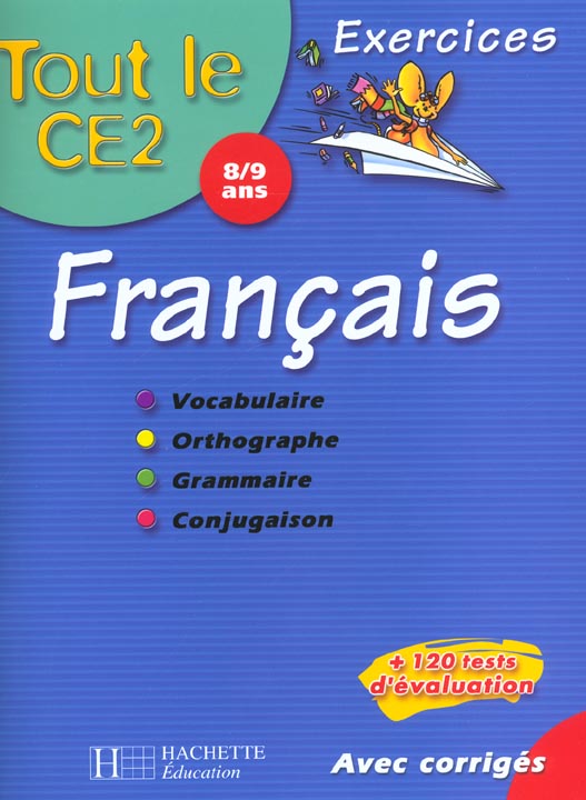 Tout le ce2 ; francais ; exercices