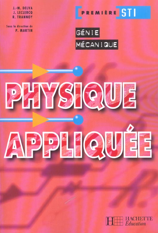 Physique appliquée 1re STI ; génie mécanique ; livre de l'élève