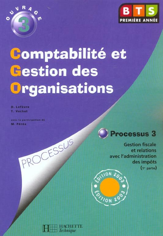 Comptabilite et gestion des organisation t.3 processus 3 ; bts 1 ; edition 2003