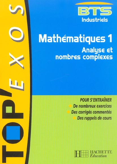 Tome 1 ; analyse et nombres complexes ; bts industriels