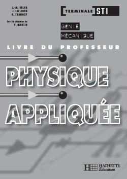 Physique appliquée ; Terminale STI mécanique ; livre du professeur