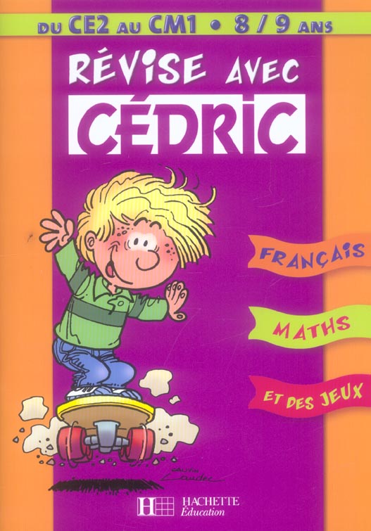 Revise avec cedric ; francais, maths et des jeux ; du ce2 au cm1