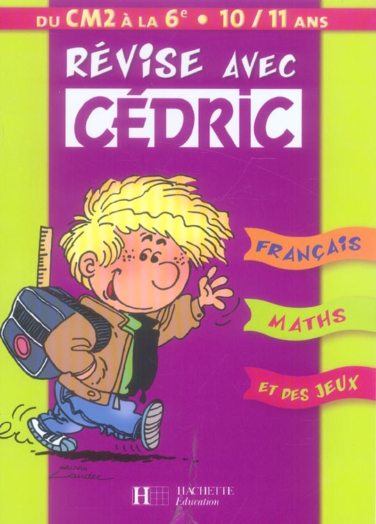 HACHETTE VACANCES : révise avec Cédric ; du CM2 à la 6ème