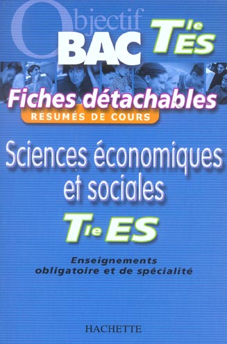 Objectif bac : sciences économiques et sociales ; terminale ES