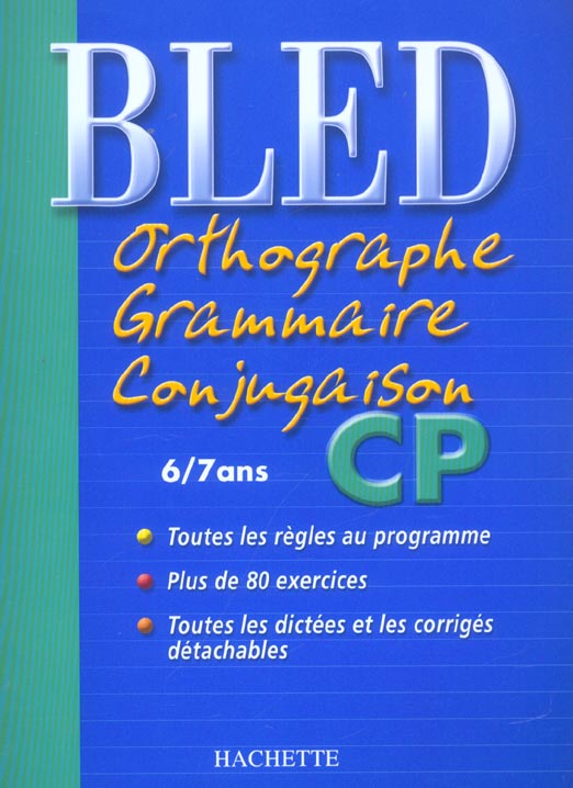 CAHIERS BLED : ORTHOGRAPHE, GRAMMAIRE, CONJUGAISON (édition 2004)