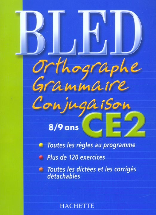 CAHIERS BLED : ORTHOGRAPHE, GRAMMAIRE, CONJUGAISON (édition 2004)