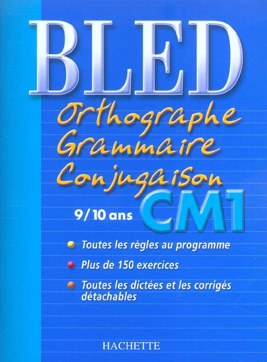 CAHIERS BLED : ORTHOGRAPHE, GRAMMAIRE, CONJUGAISON (édition 2004)