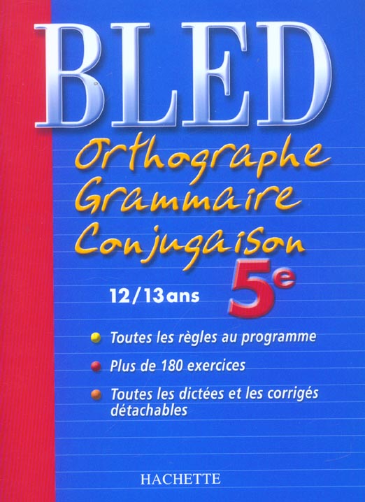 CAHIERS BLED : orthographe, grammaire, conjugaison ; 5e (édition 2004)