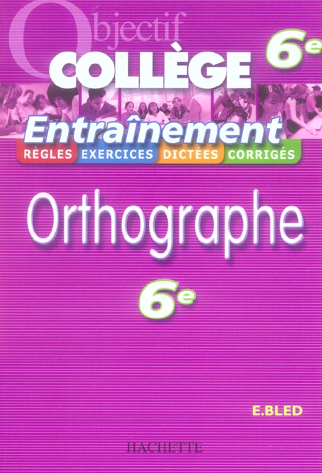 Entraînement orthographe ; 6ème