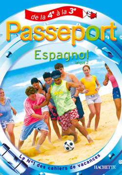 Passeport : ESPAGNOL ; LANGUE 2 ; DE LA 4EME A LA 3EME
