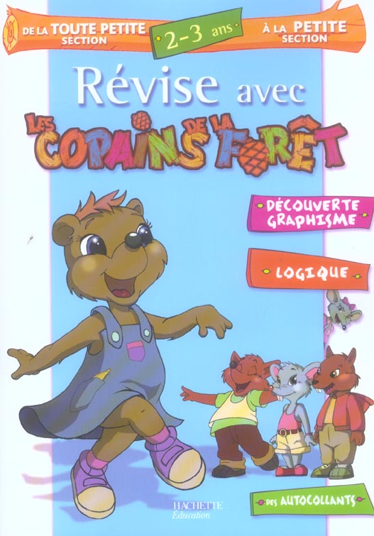 REVISE AVEC LES COPAINS DE LA FORET : de la toute petite section à la petite section de maternelle