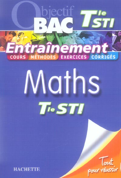 Objectif bac : maths ; terminale STI ; entraînement