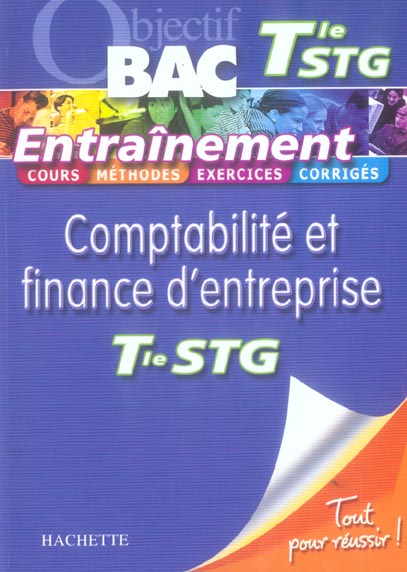 Objectif bac : comptabilité et finance d'entreprise ; terminale STG ; entraînement