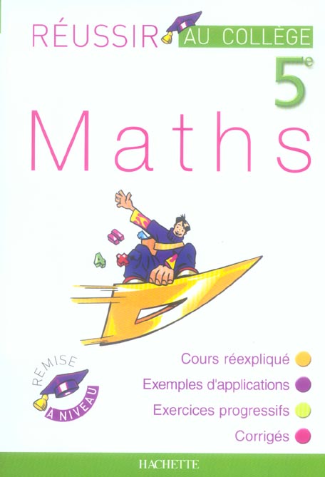 Réussir au collège : mathématiques ; 5ème