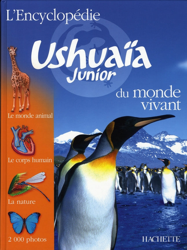 L'encyclopédie ushuaïa junior du monde vivant