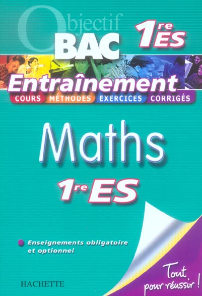 Objectif bac : maths ; 1ère ES ; entraînement