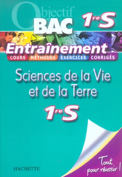 Objectif bac : sciences de la vie et de la terre ; 1ère S ; entraînement