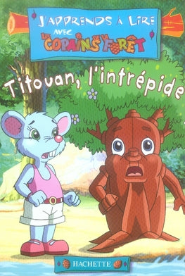 J'apprends à lire avec les copains de la forêt ; titouan, l'intrépide