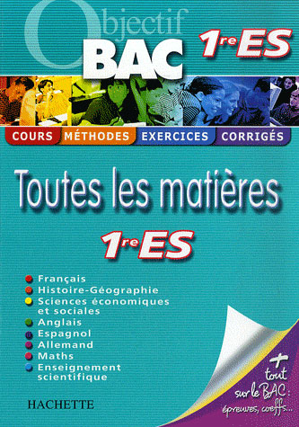 Objectif bac : toutes les matières ; 1ère es