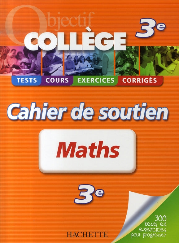 OBJECTIF COLLEGE : mathématiques ; 3ème ; cahier de soutien