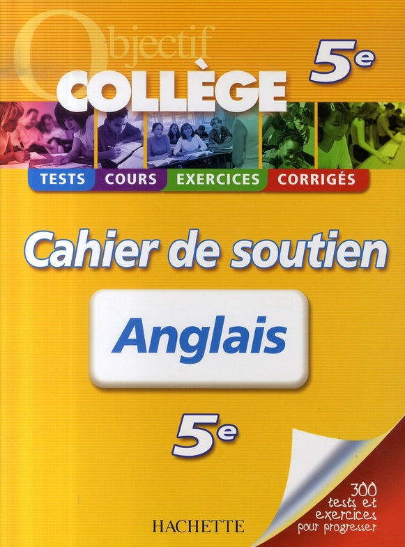 OBJECTIF COLLEGE : anglais ; 5ème ; cahier de soutien