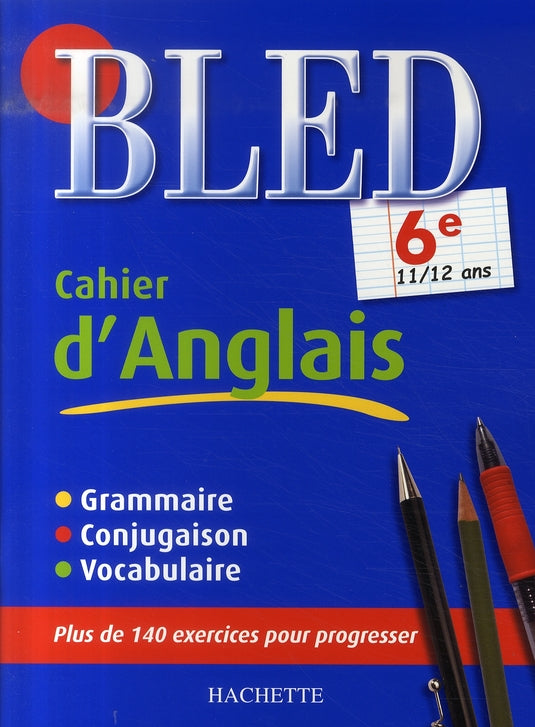 Bled : cahier d'anglais ; 6ème