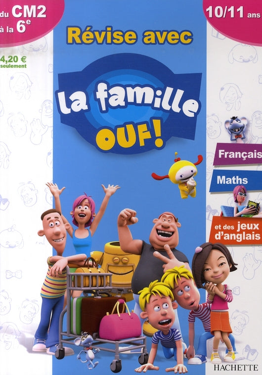 Révise avec la famille ouf ; du cm2 à la 6ème
