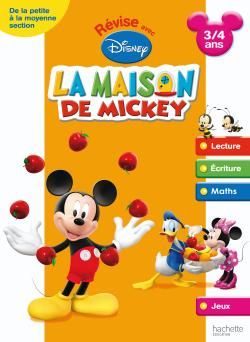 REVISE AVEC LA MAISON DE MICKEY : de la petite à la moyenne section ; 3/4 ans