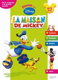 REVISE AVEC LA MAISON DE MICKEY : de la moyenne a la grande section ; 4/5 ans