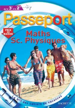Passeport : maths/physique ; de la 3ème à la 2nde