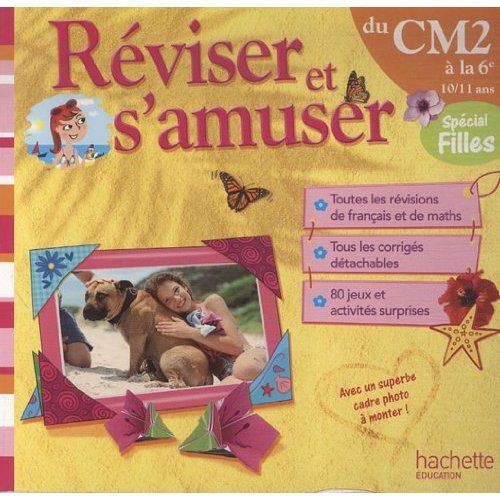 Réviser et s'amuser ; du CM2 à la 6ème ; spécial filles