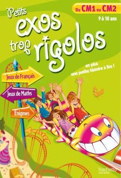 Petits exos trop rigolos ; du CM1 au CM2 ; 9 à 10 ans