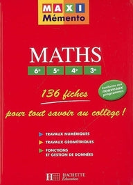 MAXI MEMENTO : maths ; 6ème/5ème/4ème/3ème