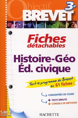 Objectif brevet : fiches détachables ; histoire-géographie/éducation civique ; 3eme