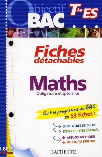 Objectif bac : maths ; terminale ES ; fiches détachables